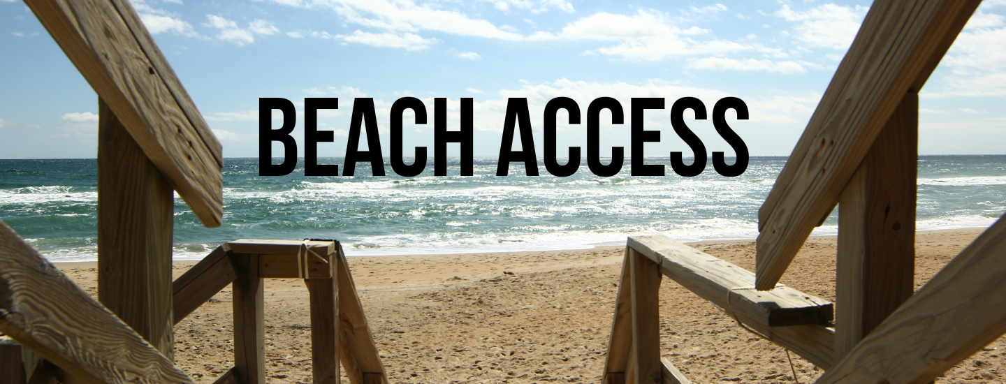 An image of a sunny day from a wooden walkway leading to a sandy beach with the words Beach Access in bold